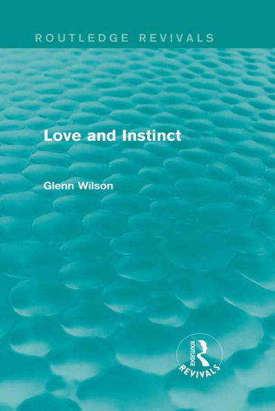 Love and Instinct (Routledge Revivals)