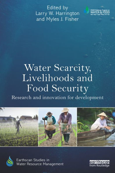 Water Scarcity, Livelihoods and Food Security: Research and Innovation for Development