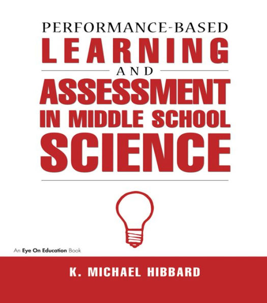 Performance-Based Learning & Assessment in Middle School Science