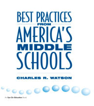 Title: Best Practices From America's Middle Schools, Author: Charles Watson