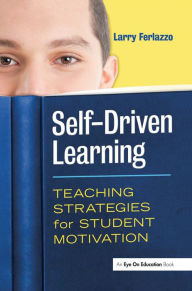 Title: Self-Driven Learning: Teaching Strategies for Student Motivation, Author: Larry Ferlazzo