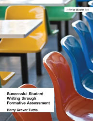 Title: Successful Student Writing through Formative Assessment, Author: Harry Grover Tuttle