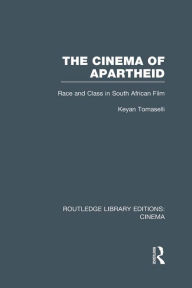 Title: The Cinema of Apartheid: Race and Class in South African Film, Author: Keyan Tomaselli