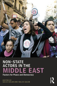 Title: Non-State Actors in the Middle East: Factors for Peace and Democracy, Author: Galia Golan