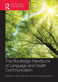 Title: The Routledge Handbook of Language and Health Communication, Author: Heidi Hamilton
