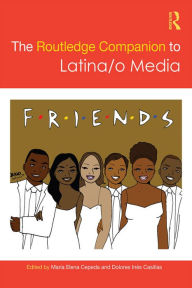 Title: The Routledge Companion to Latina/o Media, Author: Maria Cepeda