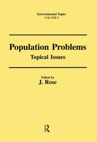 Title: Population Problems: Topical Issues, Author: Professor J Rose