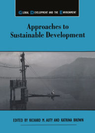 Title: Approaches to Sustainable Development, Author: Richard M. Auty