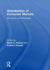 Title: Globalization of Consumer Markets: Structures and Strategies, Author: Salah S. Hassan