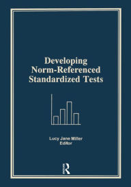 Title: Developing Norm-Referenced Standardized Tests, Author: Lucy Jane Miller