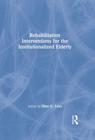 Rehabilitation Interventions for the Institutionalized Elderly