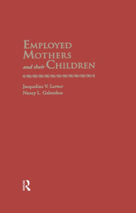 Title: Employed Mothers and Their Children, Author: Jacqueline V. Lerner