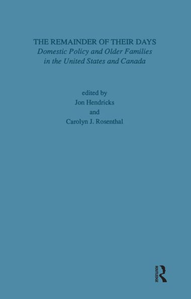 Remainder of Their Days: Domestic Policy & Older Families in the United States & Canada