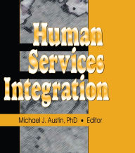 Title: Human Services Integration, Author: Michael J Austin