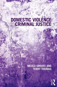 Title: Domestic Violence and Criminal Justice, Author: Nicola Groves