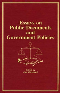 Title: Essays on Public Documents and Government Policies, Author: Peter Gellatly