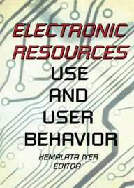 Title: Electronic Resources: Use and User Behavior, Author: Linda S Katz