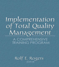 Title: Implementation of Total Quality Management: A Comprehensive Training Program, Author: Erdener Kaynak