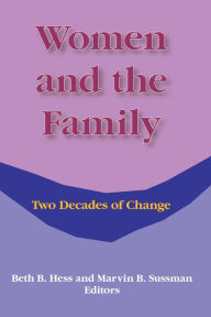 Title: Women and the Family: Two Decades of Change, Author: Beth Hess
