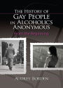 The History of Gay People in Alcoholics Anonymous: From the Beginning