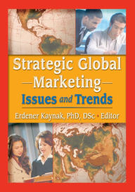 Title: Strategic Global Marketing: Issues and Trends, Author: Erdener Kaynak