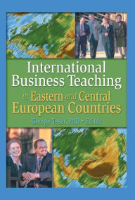 Title: International Business Teaching in Eastern and Central European Countries, Author: Erdener Kaynak