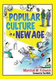 Title: Popular Culture in a New Age, Author: Marshall Fishwick