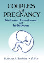 Couples and Pregnancy: Welcome, Unwelcome, and In-Between