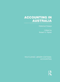 Title: Accounting in Australia (RLE Accounting): Historical Essays, Author: Robert Parker