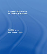 Title: Current Practices in Public Libraries, Author: William Miller