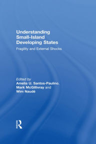 Title: Understanding Small-Island Developing States: Fragility and External Shocks, Author: Amelia Santos-Paulino