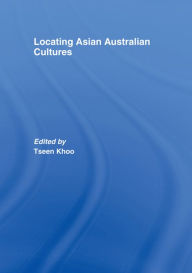 Title: Locating Asian Australian Cultures, Author: Tseen Khoo