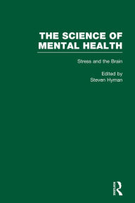 Title: Stress and the Brain: The Science of Mental Health, Author: Steven E. Hyman