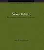 Forest Politics: The Evolution of International Cooperation