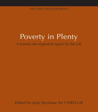 Title: Poverty in Plenty: A human development report for the UK, Author: Jane Seymour