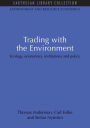 Trading with the Environment: Ecology, economics, institutions and policy