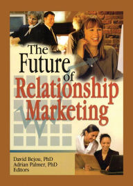 Title: The Future of Relationship Marketing, Author: David Bejou