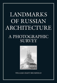 Title: Landmarks of Russian Architect, Author: William Craft Brumfield