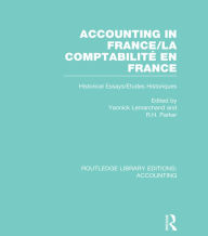Title: Accounting in France (RLE Accounting): Historical Essays/Etudes Historiques, Author: Yannick Lemarchand