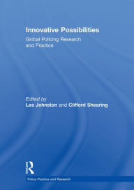 Title: Innovative Possibilities: Global Policing Research and Practice, Author: Les Johnston