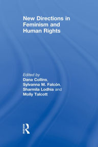 Title: New Directions in Feminism and Human Rights, Author: Dana Collins