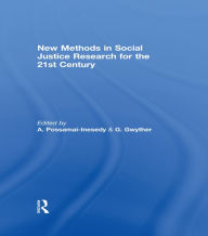 Title: New Methods in Social Justice Research for the Twenty-First Century, Author: Alphia Possamai-Inesedy