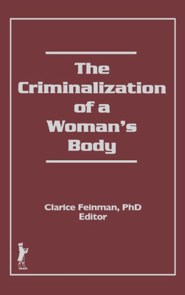 The Criminalization of a Woman's Body