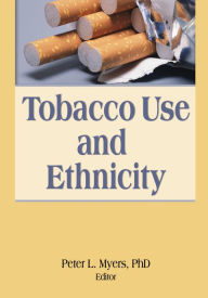 Title: Tobacco Use and Ethnicity, Author: Peter Myers