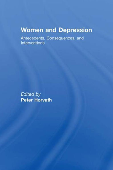 Women and Depression: Antecedents, Consequences, and Interventions