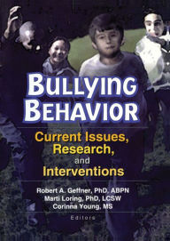 Title: Bullying Behavior: Current Issues, Research, and Interventions, Author: Corinna Young