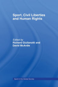 Title: Sport, Civil Liberties and Human Rights, Author: Richard Giulianotti