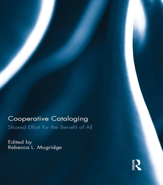 Cooperative Cataloging: Shared Effort for the Benefit of All