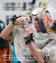 Title: Cultures of Globalization: Coherence, Hybridity, Contestation, Author: Kevin Archer