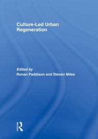 Title: Culture-Led Urban Regeneration, Author: Ronan Paddison